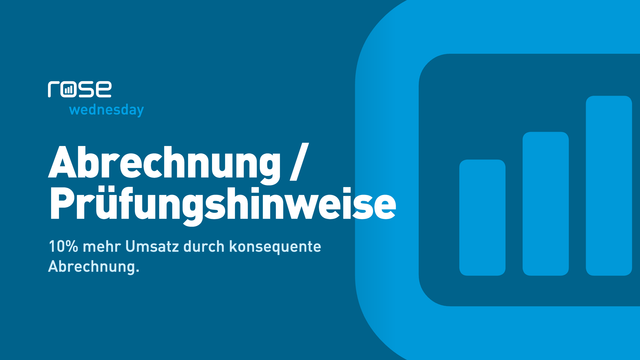 rose-wednesday: Umsatz fehlt? Abrechnungsverluste rechtzeitig erkennen.